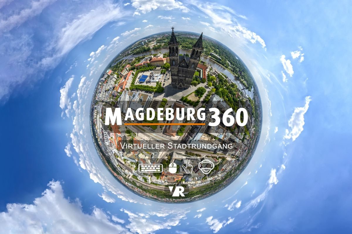 Entdecke Magdeburg in der virtuellen Realität